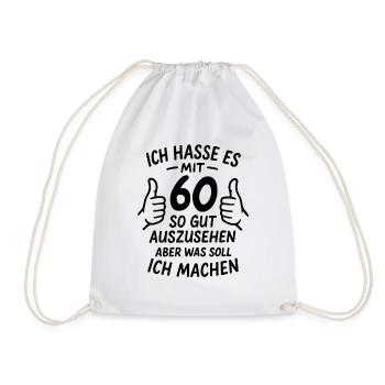 I hate looking so good at 60 - saying - Drawstring Bag - white - Front