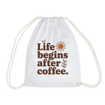 Life Begins After Coffee Kaffeetrinker Cafe Kaffee - Turnbeutel - Weiß - Vorne