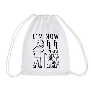 44th Birthday 44s 44th I am now 44 years old - Drawstring Bag - white - Front