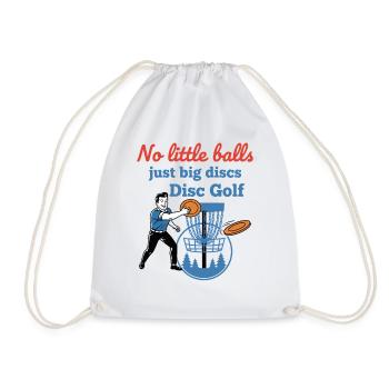 No Little Balls Just Big Discs Disc Golf Funny - Drawstring Bag - white - Front