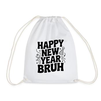 Happy New Year Bruh - Drawstring Bag - white - Front