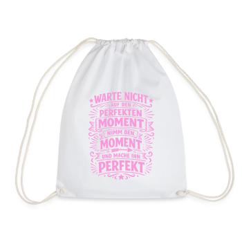 Don't wait – seize the moment - Drawstring Bag - white - Front