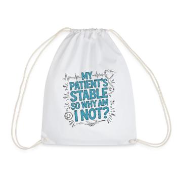 ICU Nurse My Patient's Stable Acute Care Nurse - Turnbeutel - Weiß - Vorne