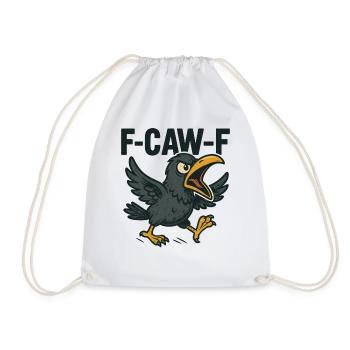 F-CAW-F Krähen Spruch - Turnbeutel - Weiß - Vorne