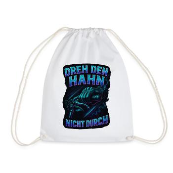 Don't turn on the tap | Biker Saying - Drawstring Bag - white - Front