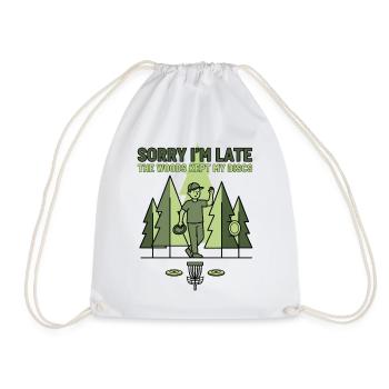 Sorry Im Late The Woods Kept My Discs Disc Golf - Drawstring Bag - white - Front