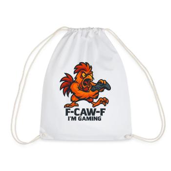 F-Caw-F I'm Gaming Humor Funny - Drawstring Bag - white - Front