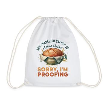 Sourdough Baking Sorry Im Proofing Artisan Bakery - Drawstring Bag - white - Front