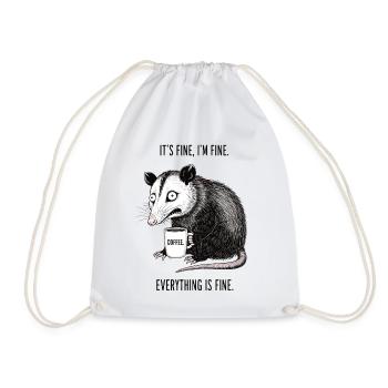 Its Fine Im Fine Coffee Opossum Humor - Drawstring Bag - white - Front
