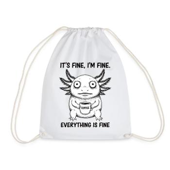 Its Fine In Fine Coffee Axolotl Humor - Drawstring Bag - white - Front