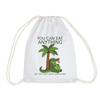 You can eat everything, but you can't know everything. - Drawstring Bag - white - Front
