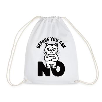Katze T-Shirt Before You Ask No - Turnbeutel - Weiß - Vorne