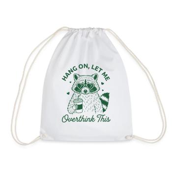Chemise drôle de trop réfléchir Attends Laisse-moi trop réfléchir - Sac de sport léger - blanc - Devant