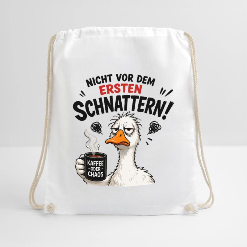  Nicht vor dem ersten Schnattern Kaffee oder Chaos Turnbeutel