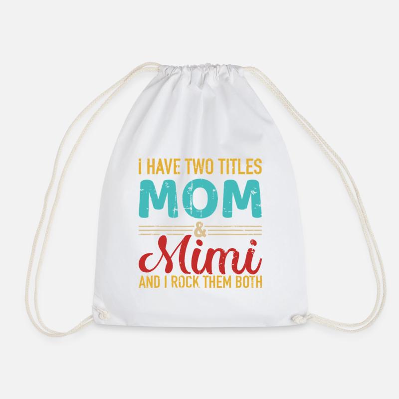 Mom and Mimi: I Rock Them Both - Drawstring Bag - white