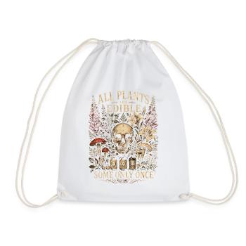 Plants, Gardeners, Garden, All Plants Are Edible - Drawstring Bag - white - Front