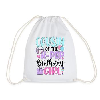 Cousin of The K-Pop Birthday Girl - Drawstring Bag - white - Front