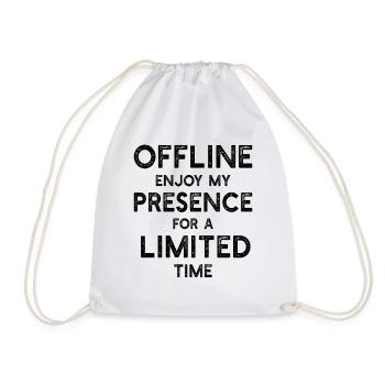 Offline Enjoy my presence for a limited time - Fun - Drawstring Bag - white - Front