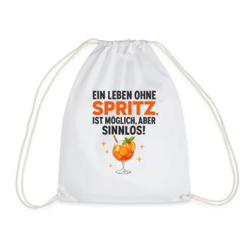 Leben Ohne Spritz Ist Möglich Aber Sinnlos Humor - Turnbeutel - Weiß - Vorne