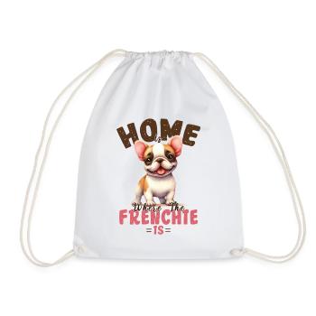 French Bulldog Home Is Where Frenchie Is Merch - Drawstring Bag - white - Front