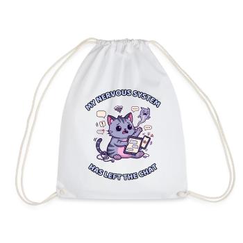 My Nervous System Has Left the Chat - Drawstring Bag - white - Front