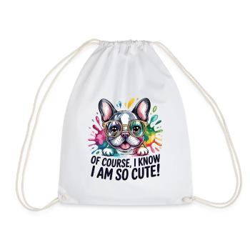 Of Course I Know I Am So Cute Lustige - Drawstring Bag - white - Front
