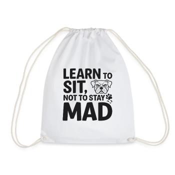Hundetraining Learn To Sit Not To Stay Mad - Turnbeutel - Weiß - Vorne