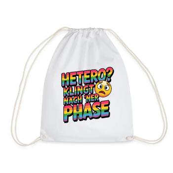Hetero Klingt Nach Ner Phase LGBTQ Pride Humor - Turnbeutel - Weiß - Vorne