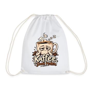 Lustiges Motiv für Kaffeefans - Kaffee dann reden - Turnbeutel - Weiß - Vorne