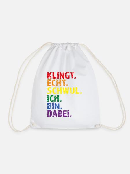 klingt schwul - ich bin dabei - gay shirt - LGBT - Turnbeutel - Weiß