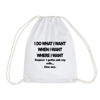 i do what i want when i want - Turnbeutel - Weiß - Vorne