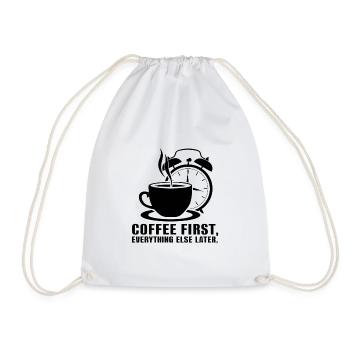 Erst der Kaffee, dann alles andere - Turnbeutel - Weiß - Vorne