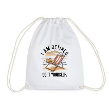 I am retired. Do it yourself! - Drawstring Bag - white - Front