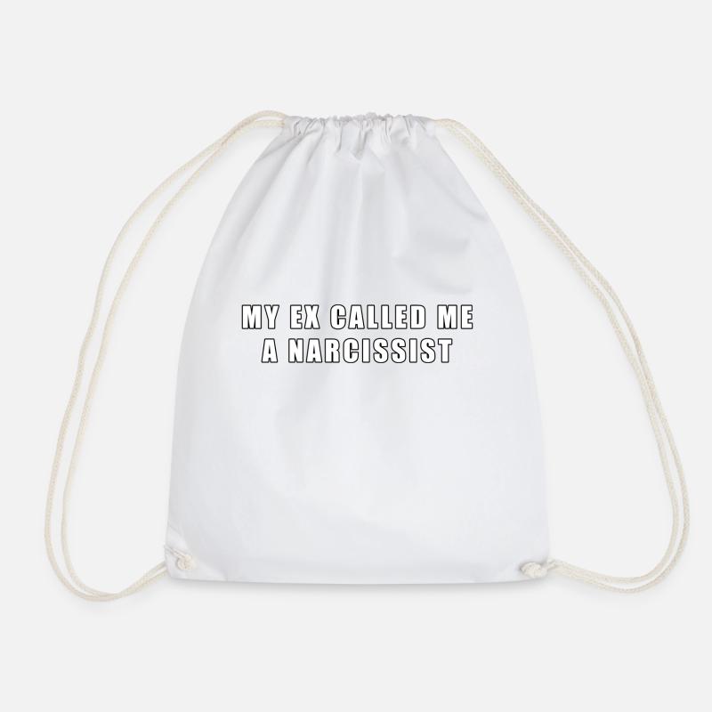 MY EX CALLED ME A NARCISSIST - Turnbeutel - Weiß