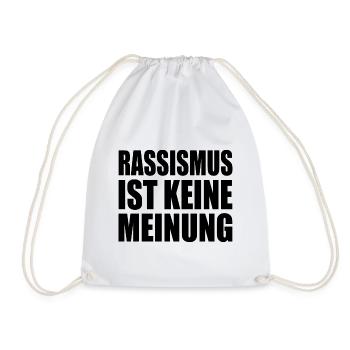 rassismus ist kein meinung - Turnbeutel - Weiß - Vorne