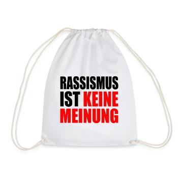 rassismus ist kein meinung - Turnbeutel - Weiß - Vorne