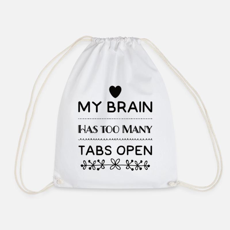 My Brain Has Too Many Tabs Open - Turnbeutel - Weiß
