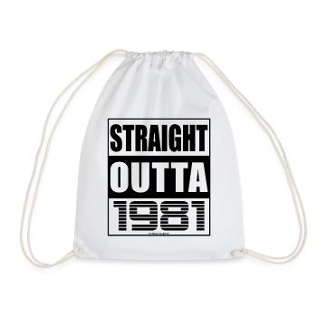 Straight Outta 1981 Geburtstag 1981 Geboren 1981 - Turnbeutel - Weiß - Vorne