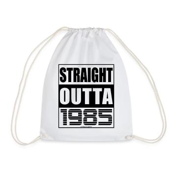 Straight Outta 1985 Birthday 1985 Born 1985 - Drawstring Bag - white - Front