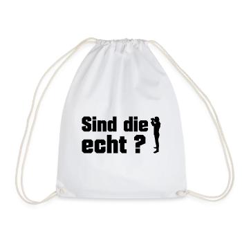 lustig Spruch - Sind die echt - Turnbeutel - Weiß - Vorne