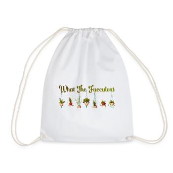 What the Fucculent Funny Succulents Gardening Lover - Drawstring Bag - white - Front