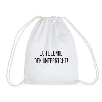 Lehrer - Ich beende den Unterricht - Turnbeutel - Weiß - Vorne