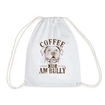 Coffee and AM Bully Bulldogge Haustier - Turnbeutel - Weiß - Vorne