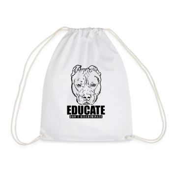 Educate Don't Discriminate Pit Butt Terrier - Drawstring Bag - white - Front