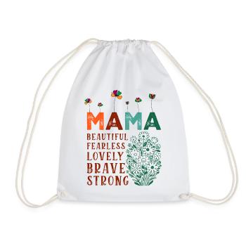 Mama - Schön, Furchtlos, Schön, Mutig, Stark - Turnbeutel - Weiß - Vorne