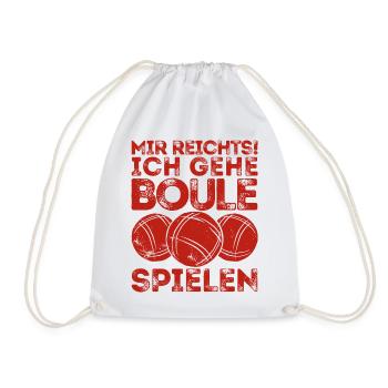 Mir reichts! Ich Boule spielen! Bouler Petanque - Turnbeutel - Weiß - Vorne