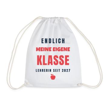 Endlich meine eigene Klasse Lehrerin 2027 - Turnbeutel - Weiß - Vorne