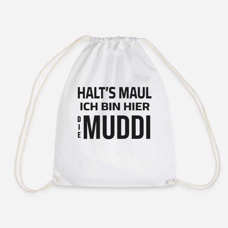 Halt's Maul - Ich bin hier die Muddi - Turnbeutel - Weiß