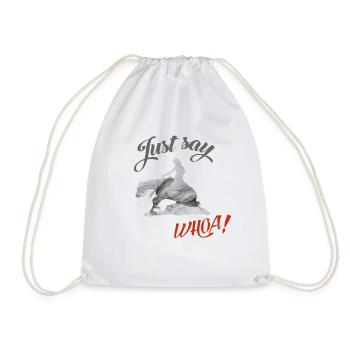 Wester Riding Reining Sliding Stop- just say whoa! - Drawstring Bag - white - Front
