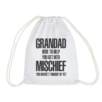 Grandad Here To Help You Get Into Mischief - Drawstring Bag - white - Front